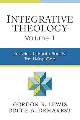 Integrative Theology 3 Vol In 1