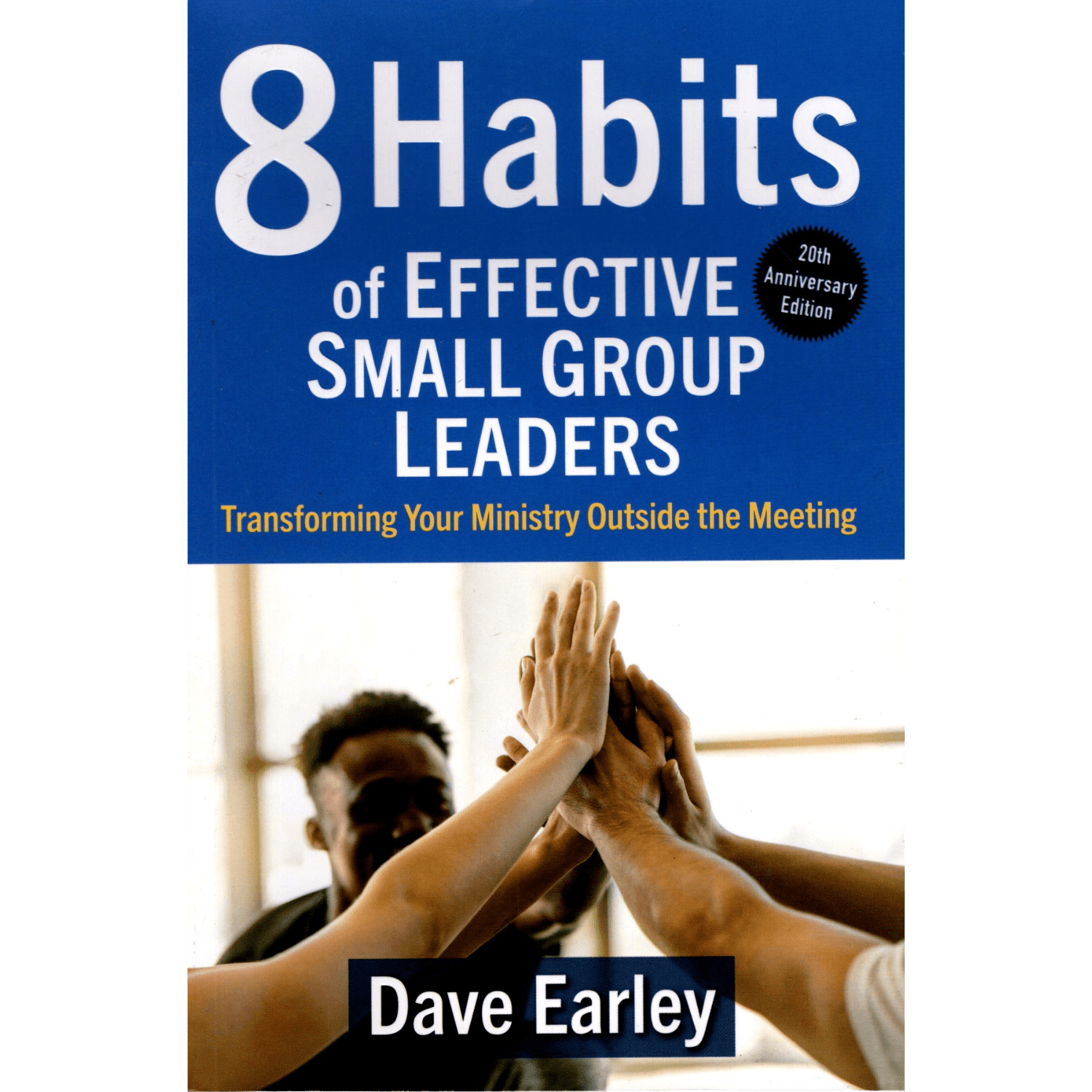 8 Habits Of Effective Small Group Leaders